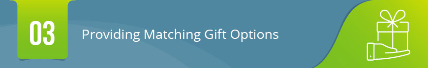 3. Providing Matching Gift Options