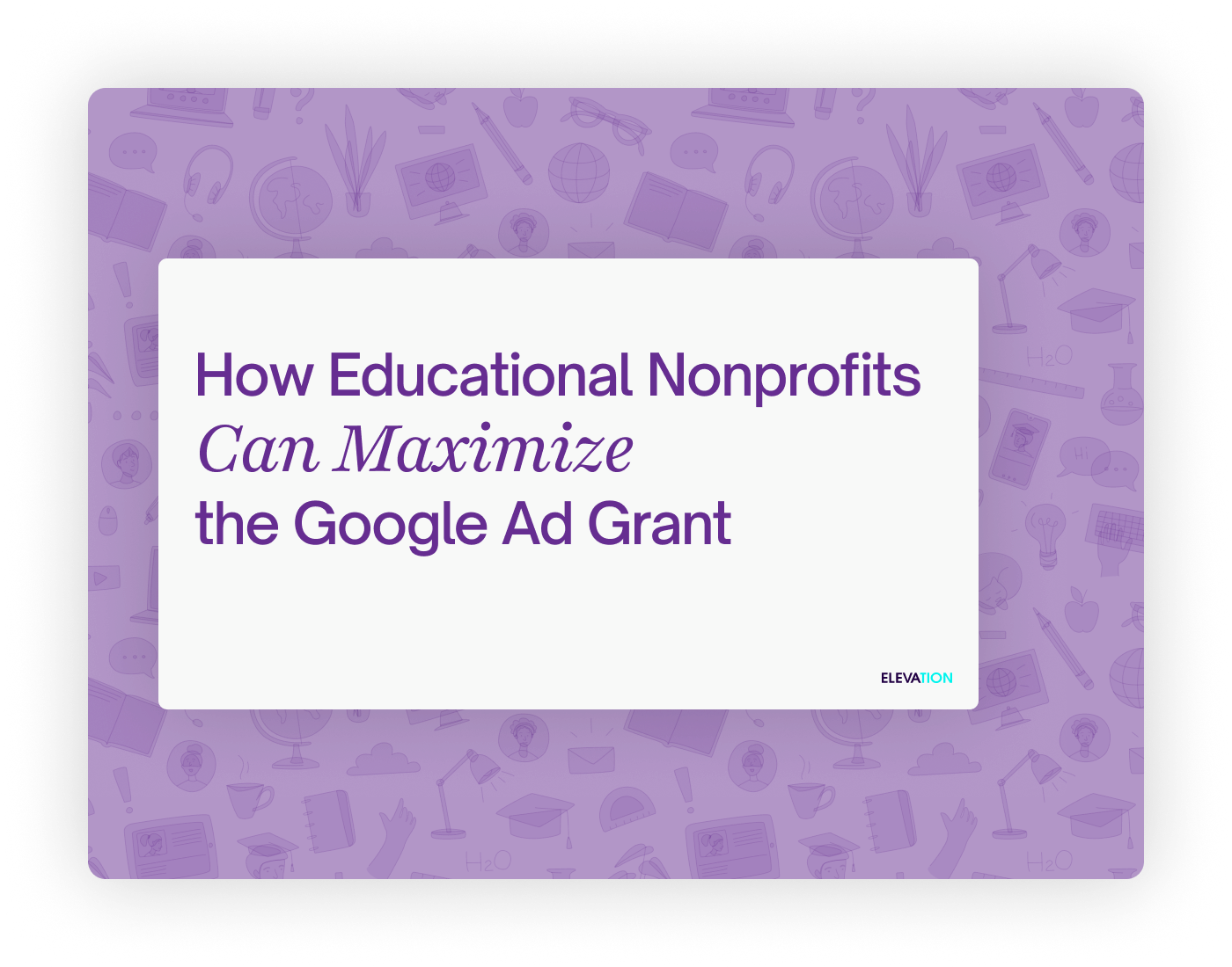 How Educational Nonprofits Can Maximize the Google Ad Grant
