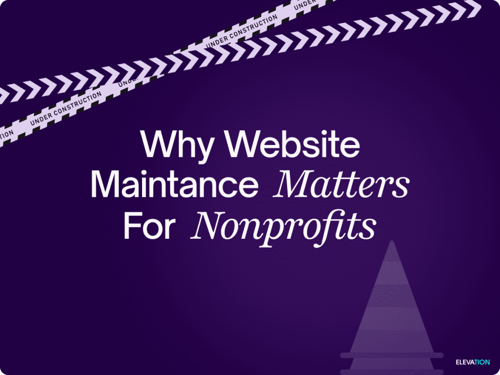 Elevation Why Website Maintenance Matters for Nonprofits