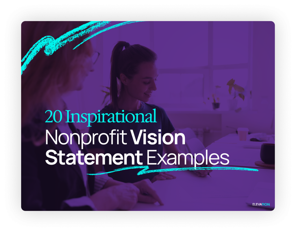 Elevation 20 Inspirational Nonprofit Vision Statement Examples